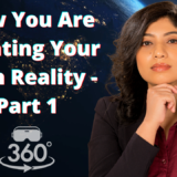 how you are creating your own reality - 1