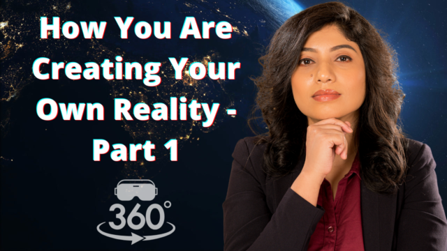 how you are creating your own reality - 1